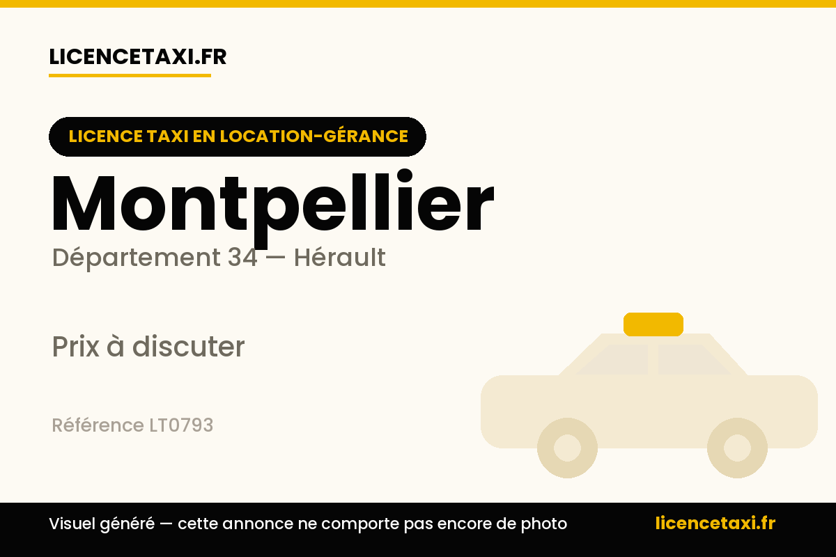 Recherche licence taxi en location-gérance a Montpellier (34)